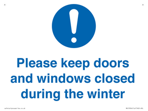 Please keep doors and windows closed during the winter